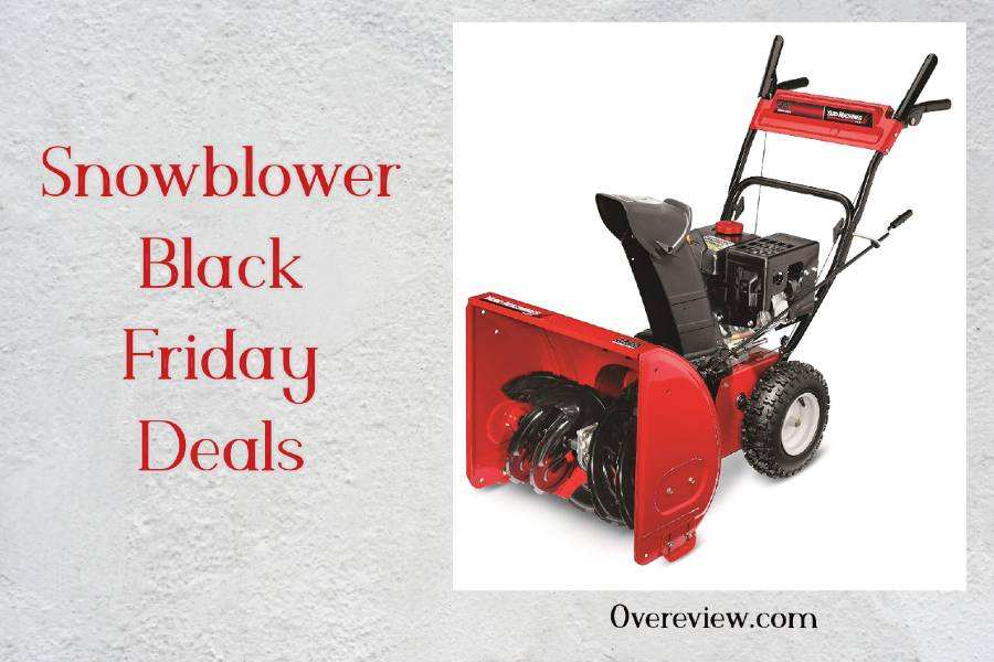 Snowblower Black Friday & Cyber Monday 2020 Deals OveReview