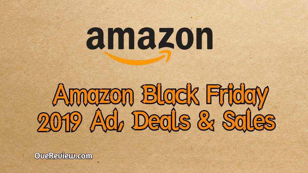 Amazon Black Friday 2019 Ad, Deals & Sales OveReview